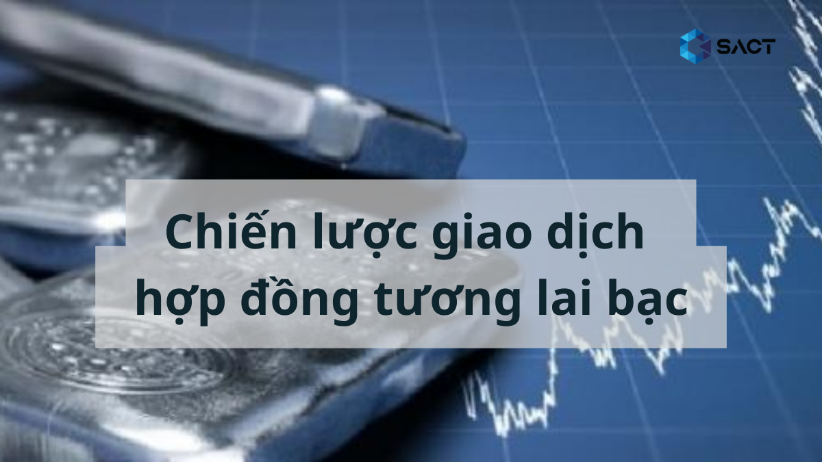 Chien-luoc-giao-dich-hop-dong-tuong-lai-bac